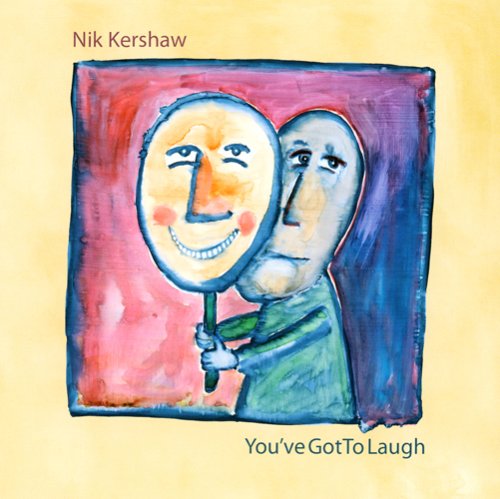KERSHAW, NIK - YOU'VE GOT TO LAUGH
