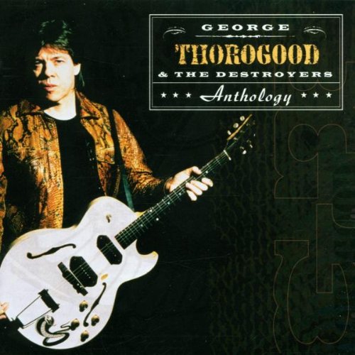 THOROGOOD, GEORGE - ANTHOLOGY (2CD)