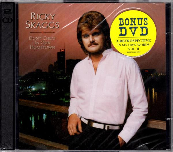 SKAGGS, RICKY - DON'T CHEAT IN OUR HOME TOWN