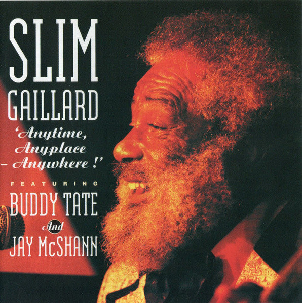 GAILLARD, SLIM - ANYTIME, ANYPLACE, ANYWHERE