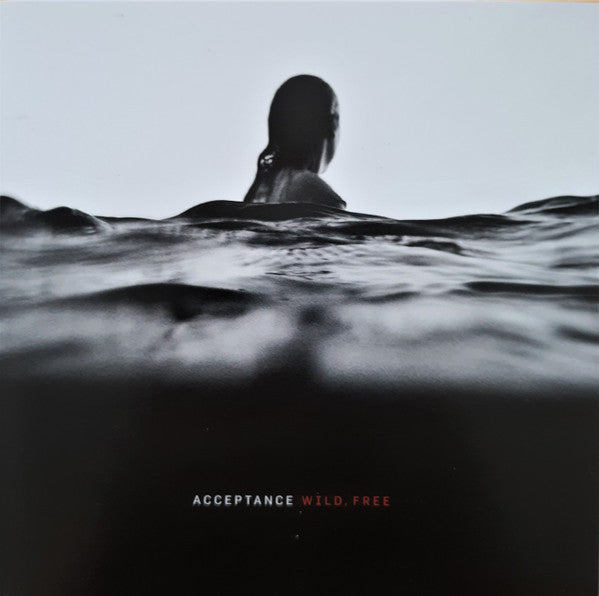 ACCEPTANCE - WILD, FREE