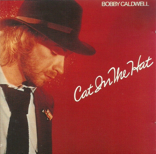 CALDWELL, BOBBY - CAT IN THE HAT