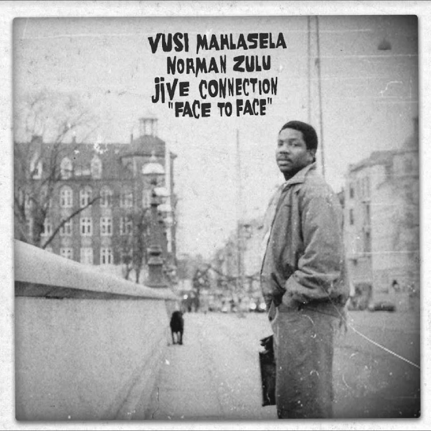 MAHLASELA, VUSI, NORMAN ZULU & JIVE CONNECTION - FACE TO FACE