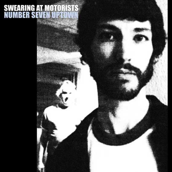 SWEARING AT MOTORISTS - NUMBER SEVEN UPTOWN