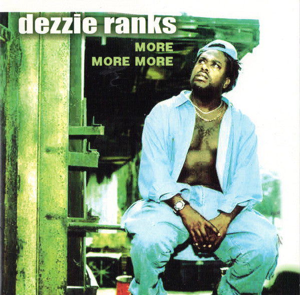 RANKS, DEZZIE - MORE MORE MORE