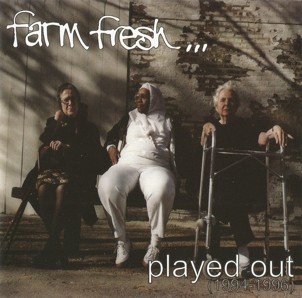 FARM FRESH - PLAYED OUT