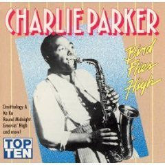 PARKER, CHARLIE - BIRD FLIES HIGH