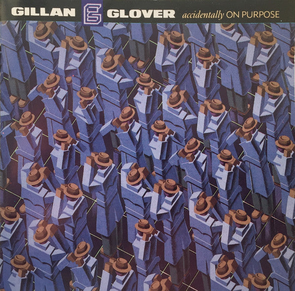 GILLAN & GLOVER - ACCIDENTALLY ON PURPOSE