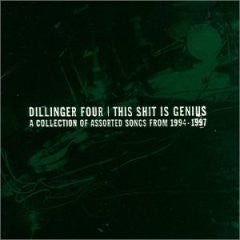 DILLINGER FOUR - THIS SHIT IS GENIUS