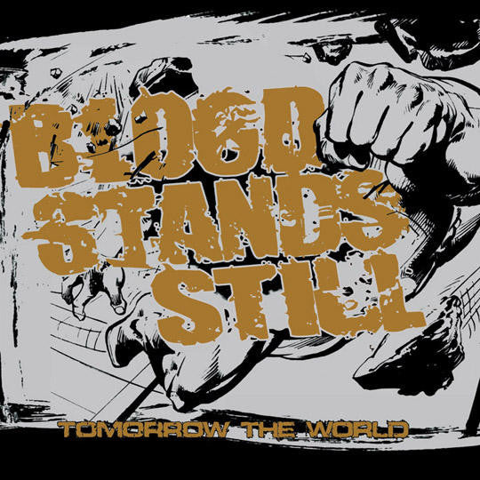BLOOD STANDS STILL - TOMORROW THE WORLD