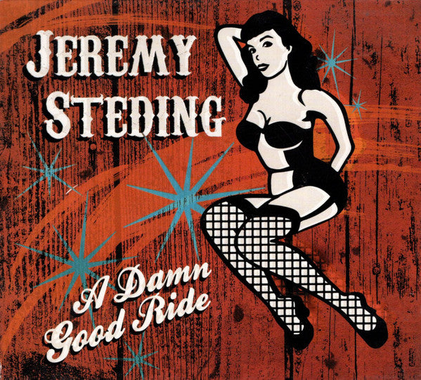 STEDING, JEREMY - A DAMN GOOD RIDE