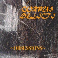 CORPUS DELICTI - OBSESSIONS