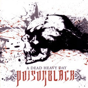 POISONBLACK - DEAD HEAVY DAY (W/DVD)