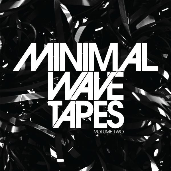 VARIOUS ARTISTS - THE MINIMAL WAVE TAPES, VOLUME 2
