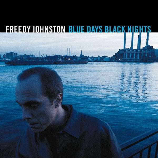JOHNSTON, FREEDY - BLUE DAYS BLACK NIGHTS