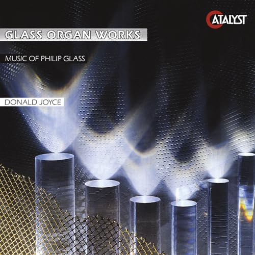GLASS, PHILIP & DONALD JOYCE - GLASS ORGAN WORKS