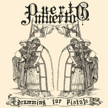 PUERTO MUERTO - DRUMMING FOR PISTOLS