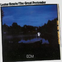 BOWIE, LESTER - GREAT PRETENDER