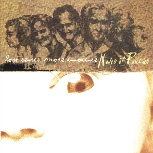 NODES OF RANVIER - LOST SENSES, MORE INNOCENCE
