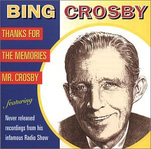 CROSBY, BING - THANKS FOR THE MEMORIES MR CROSBY