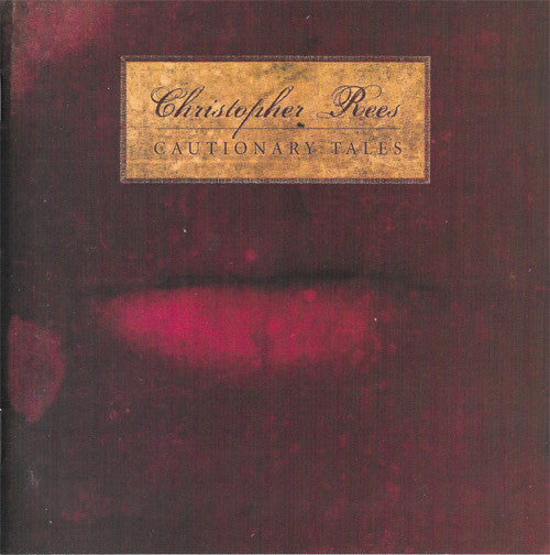 REES, CHRISTOPHER - CAUTIONARY TALES