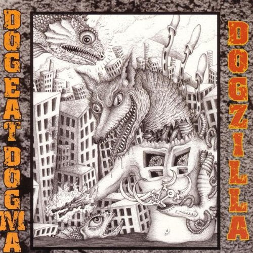 DOG EAT DOGMA - DOGZILLA