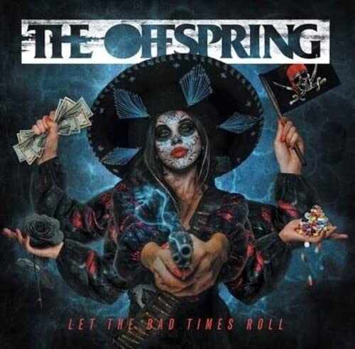 OFFSPRING - LET THE BAD TIMES ROLL