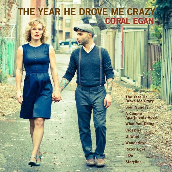 EGAN, CORAL - YEAR HE DROVE ME CRAZY