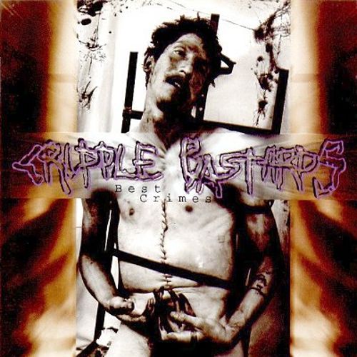 CRIPPLE BASTARDS - BEST CRIMES