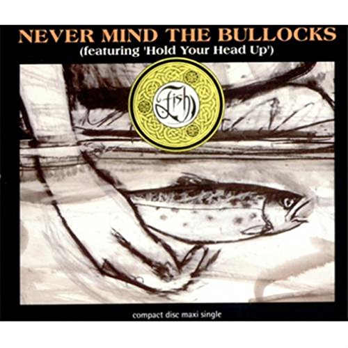 FISH (MARILLION) - NEVER MIND THE BULLOCKS