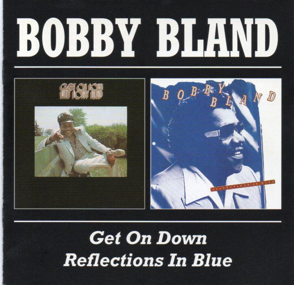 BLAND, BOBBY - GET ON DOWN/REFLECTIONS IN BLUES