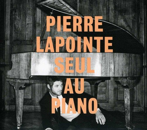 PIERRE LAPOINTE - PIERRE LAPOINTE SEUL AU PIANO (CD)