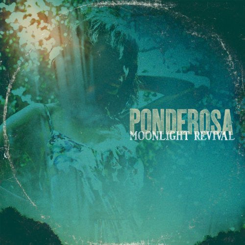PONDEROSA - MOONLIGHT REVIVAL