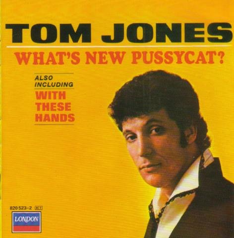 JONES, TOM - WHAT'S NEW PUSSYCAT