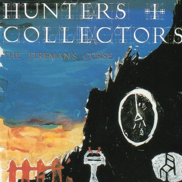 HUNTERS & COLLECTORS - FIREMAN'S CURSE