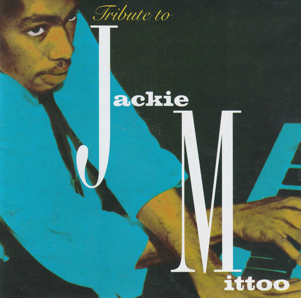 MITTOO, JACKIE - TRIBUTE TO JACKIE MITTOO