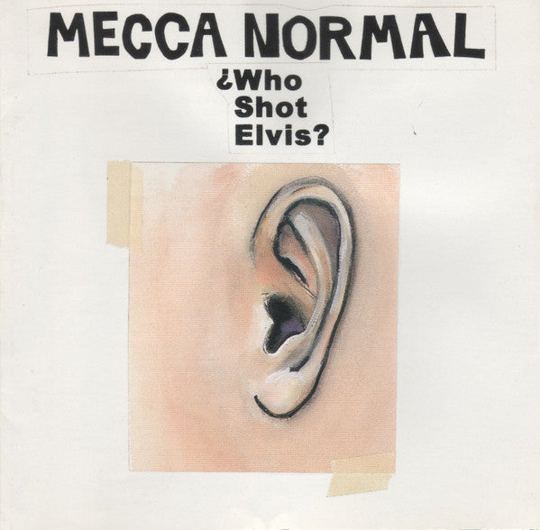 MECCA NORMAL - WHO SHOT ELVIS?