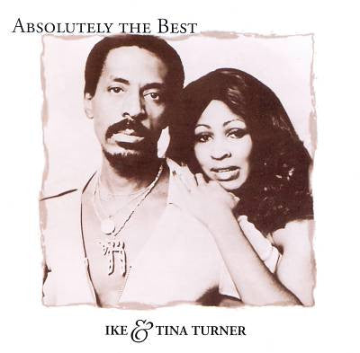 TURNER, IKE & TINA - ABSOLUTELY THE BEST