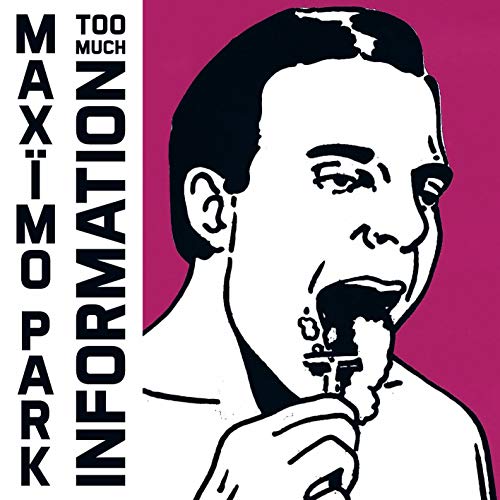 PARK, MAXIMO - TOO MUCH INFORMATION