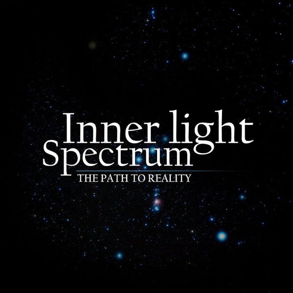 INNER LIGHT SPECTRUM - PATH TO REALITY
