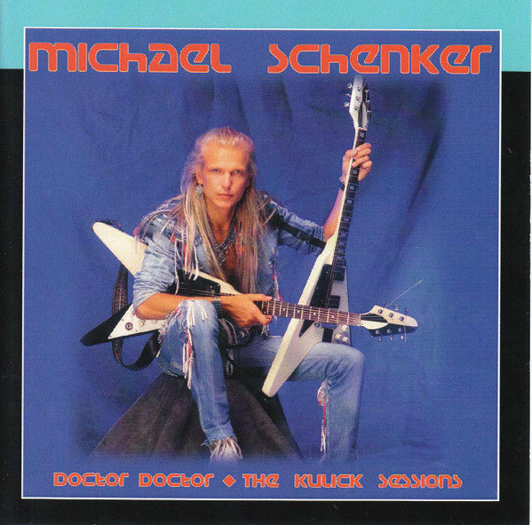 SCHENKER, MICHAEL - DOCTOR DOCTOR: KULICK SESSIONS