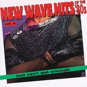 VARIOUS ARTISTS (COLLECTIONS) - JUST CAN'T GET ENOUGH VOL. 6