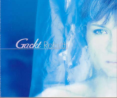 GACKT - REBIRTH