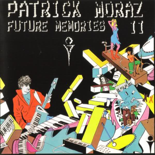 MORAZ, PATRICK - FUTURE MEMORIES II