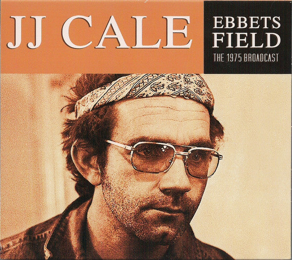 CALE, J.J. - EBBETS FIELD