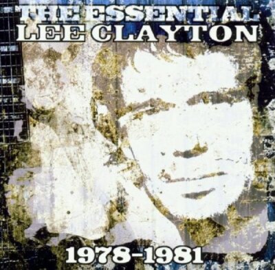 CLAYTON, LEE - ESSENTIAL 1978-1981