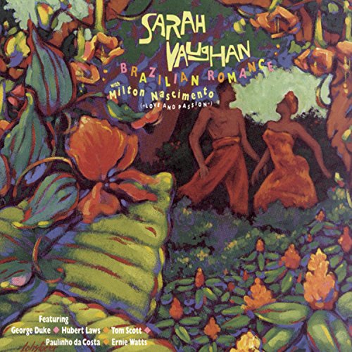 VAUGHAN, SARAH & MILTON NASCIMENTO - BRAZILIAN ROMANCE