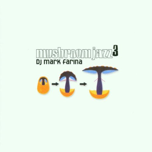 DJ MARK FARINA - MUSHROOM JAZZ V3