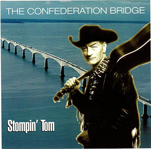 CONNORS, STOMPIN' TOM - THE CONFEDERATION BRIDGE