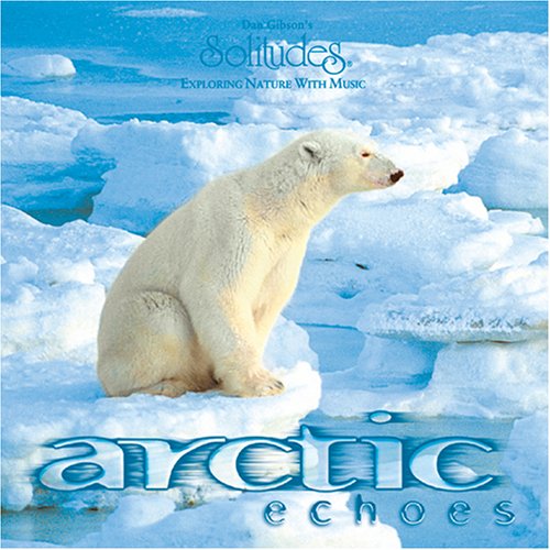 GIBSON, DAN - SOLITUDES: ARCTIC ECHOES